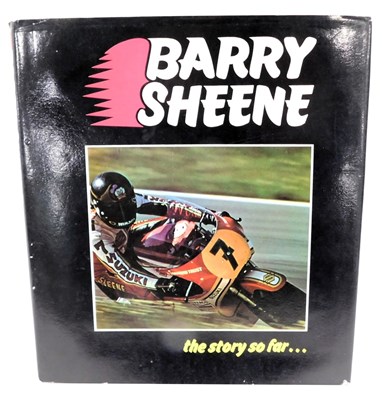 Lot 922 - A copy of Barry Sheene, The Story So Far, signed.