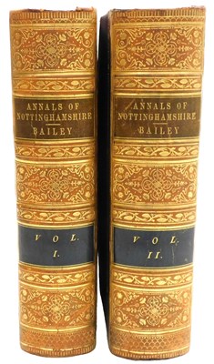 Lot 35 - Bailey (Thomas). Annals of Nottinghamshire,...
