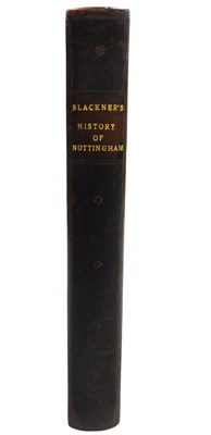 Lot 36 - Blackner (John). The History of Nottingham,...